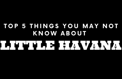 Top 5 Things You May Not Know About Little Havana